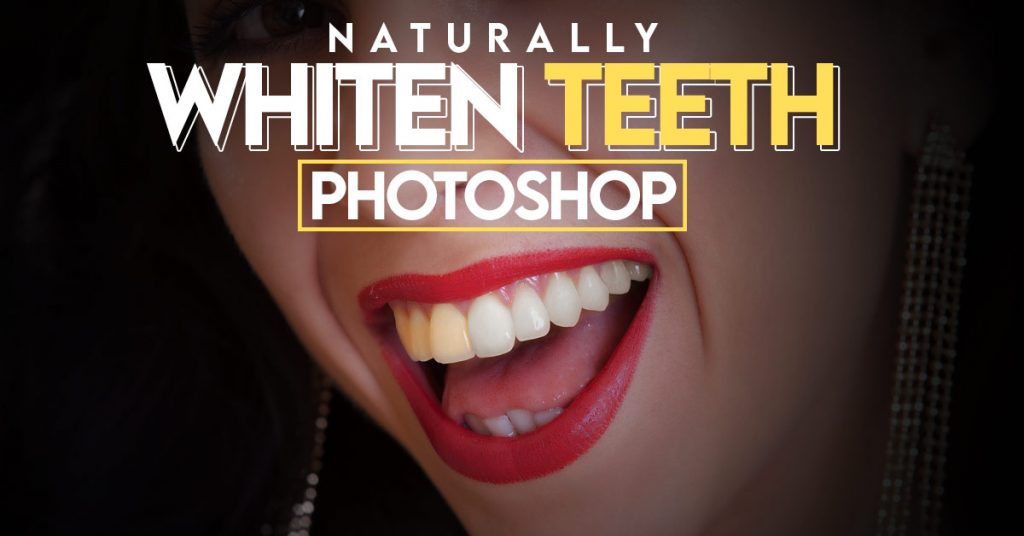 How To Whiten Teeth Photoshop In One Minute